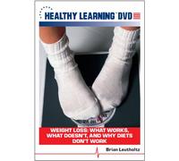 Weight Loss: What Works, What Doesn't, and Why Diets Don't Work