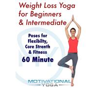 Weight Loss Yoga for Beginners & Intermediate: Poses for Flexibility, Core Strength & Fitiness - 60 Minutes