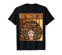 Weight Management Coach Powerful Black History Month Pride T-Shirt