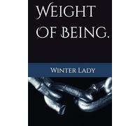 Weight Of Being. (Bones Of Gold.)