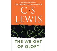 Weight of Glory: And Other Addresses: No. 15 (Collected Letters of C.S. Lewis)
