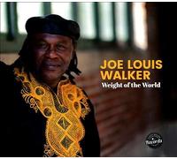Joe Louis Walker - Weight of The World