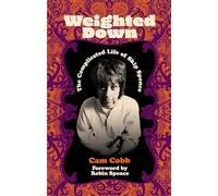 Weighted Down: The Complicated Life of Skip Spence