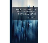 Weighted Key Player Problem for Social Network Analysis