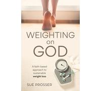 Weighting on God: A Faith-based approach to sustainable weight loss