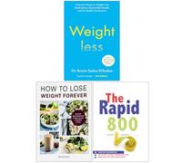 Weightless, How to Lose Weight Forever & The Rapid 800 Cookbook 3 Books Collection Set
