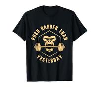 Weightlifter Push Harder Than Yesterday Funny Weightlifter T-Shirt