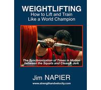 Weightlifting: How to Lift and Train Like a World Champion