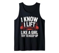 Weightlifting I Know I Lift Like A Girl Try to Keep Up Tank Top