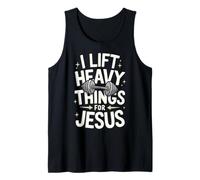 Weightlifting I Lift Heavy Things for Jesus Tank Top