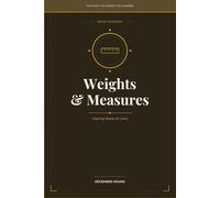 Weights & Measures: Making Sense of Units (THE STUFF YOU FORGOT YOU LEARNED)