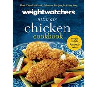 WeightWatchers Ultimate Chicken Cookbook: More Than 250 Fresh, Fabulous Recipes for Every Day