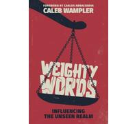 Weighty Words: Influencing the Unseen Realm