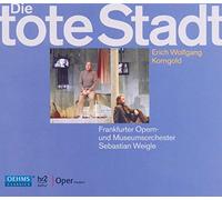 Weigle:Vogt:Pavlovskaya - KORNGOLD: DIE TOTE STADT