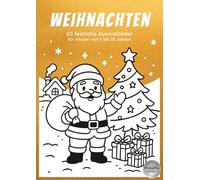 Weihnachten: 50 festliche Ausmalbilder (Malbücher für Kinder)