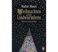 Lydia Rode Walt Weihnachten auf der Lindwurmfeste: oder: Warum ich H (Paperback)