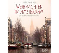 Weihnachten in Amsterdam: Das Kochbuch für ein entspanntes Fest