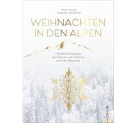 Udo Bernhart He Christmas Kochbuch: Weihnachten in den Alpen. Mit fes (Hardback)
