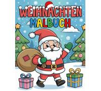 Weihnachten Malbuch für Vorschule & Kita ab 3 Jahren: Große Ausmalbilder mit dicken Linien - einfache, süße Weihnachtsmotive mit Weihnachtsmann, Rentieren und Geschenken