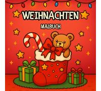 Weihnachten Malbuch: Starke und einfache Ausmalbilder mit Weihnachtsmann, Schneemännern, Tannenbäumen und niedlichen Feiertagsmotiven für Kinder, ... (Gemütliche Weihnachts-Malbuch-Kollektion)