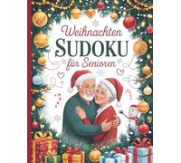 Weihnachten sudoku fur senioren: 84 Rätsel in großer Schrift