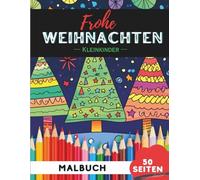 Weihnachts-Malbuch für Kinder 1-3 Jahre: 50 extra-große, einfache Motive für die ersten Malversuche (Malbücher für Kleinkinder)