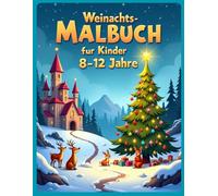 Weihnachts-Malbuch für Kinder 8-12 Jahre: 50 Festliche Ausmalmotive | Weihnachtsmann, Rentiere, Schneemänner & Elfen | Einseitige Seiten | Großformat ... Weihnachtsgeschenk für Jungen & Mädchen