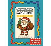 Weihnachts-Malbuch für Kinder ab 3 Jahren - Premium Edition: 50 fröhliche Weihnachtsmotive zum Ausmalen (Meine Weihnachts-Ausmalwelt)