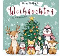 Weihnachts-Malbuch für Kinder von 4-8 Jahren: 40 weihnachtliche Ausmalmotive - Geschenk für Jungen und Mädchen: Für Kinder von 4-8 Jahre