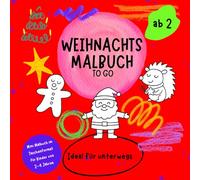 Weihnachts-Malbuch To Go - Mini Malbuch im Taschenformat für Kinder von 2 - 4 Jahren: Ideal für unterwegs (Mein erstes Malbuch)