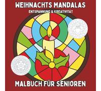 Weihnachts Mandalas - Mandala Malbuch für Senioren: 40 Motive zum Ausmalen