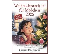 Weihnachtsandacht für Mädchen 2025: Inspirierende Schriften und Glauben Reflexionen zur Stärkung junger Herzen