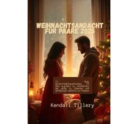 Weihnachtsandacht für Paare 2025: 24 Tage Adventsbetrachtungen, um den Glauben zu vertiefen, die Liebe zu stärken und gemeinsam Christus zu feiern