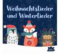 Weihnachtslieder und Winterlieder: Die beliebtesten fröhlichen Weihnachtslieder zum Zuhören und Mitsingen für Kinder ab 3 Jahren
