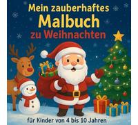 Weihnachtsmalbuch für Kinder ab 4 Jahren: 50 einfache und süße Weihnachtsmotive mit Weihnachtsmann, Rentieren, Schneemännern & Tannenbäumen - Das ... Jungen und Mädchen (Winterzauber Ausmalwelt)