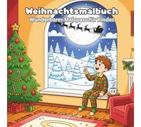 Weihnachtsmalbuch: Wunderbarer Malspaß für Kinder
