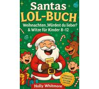 WEIHNACHTSMANNS LOL-BUCH 2026: Weihnachten - Würdest du eher ? & Witze für Kinder von 8-12 Jahren