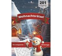 Weihnachtsrätsel für entspannte Wintertage: Rätselheft für die ganze Familie in der Adventszeit | Wortsuchrätsel, Kreuzworträtsel, Sudokus, Labyrinthe und mehr