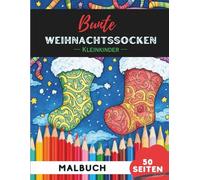 Weihnachtsstrümpfe Ausmalbuch für Kleinkinder 1-3: 50 extra-große, einfache Weihnachtsstrumpf-Motive für die ersten Malversuche (Malbücher für Kleinkinder)