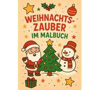 Weihnachtszauber im Malbuch: Fröhliche Ausmalbilder für Kinder