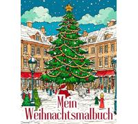 Weihnachtszauber Malbuch für Erwachsene Entspannung, Achtsamkeit & Stressabbau mit festlichen Winter und Weihnachtsmotiven: Wunderschöne Ausmalbilder ... - Ideal für kreative Auszeiten u