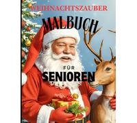 Weihnachtszauber - Malbuch für Senioren