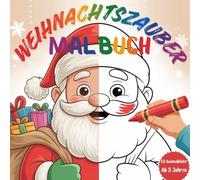 Weihnachtszauber Malbuch: Großes Weihnachts-Ausmalbuch ab 3 Jahren - 50 magische Motive zum Ausmalen
