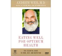 Weil, Andrew M.D. - Eating Well for Optimum Health [DVD] [Region 1] [US Import] [NTSC]