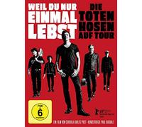 Weil Du nur einmal lebst-Die Toten Hosen auf Tour
