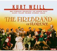 Weill: The Firebrand of Florence
