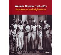 Weimar Cinema, 1919-1933: Daydreams and Nightmares