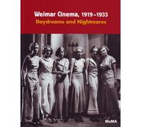 Weimar Cinema, 1919-1933 : Daydreams and Nightmares