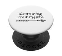 Weimaraner dogs are in my tribe for pet dog owners PopSockets Adhesive PopGrip