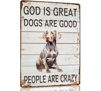 Weimaraner Metal Sign God is Great Dogs Are Good Metal Tin Sign Funny Welcome Signs Vintage Wall Decor For Bar Pub Club 8x12 Inch